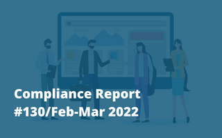 Compliance Report – 130/ Feb-Mar 2022