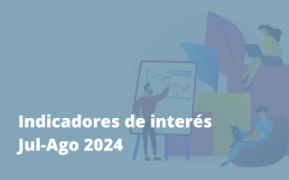 Indicadores de interés – Jul Ago 2024